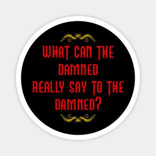 What Can the Damned Really Say to the Damned? | Interview with the Vampire Magnet